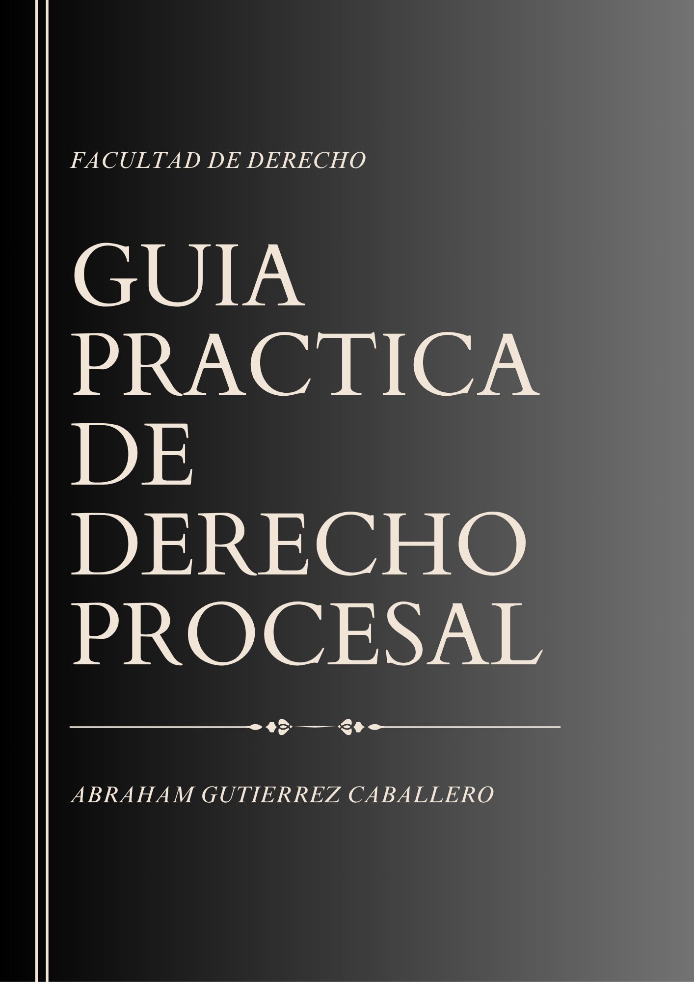 Guía práctica del nuevo Proceso Civil panameño. Tomo I (Aún en proceso)